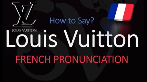 how to pronounce louis vuitton in english|how to pronounce vachetta.